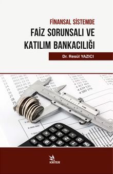 Finansal Sistemde Faiz Sorunsalı ve Katılım Bankacılığı