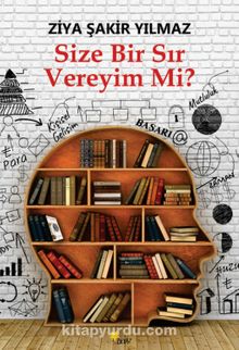 Size Bir Sır Vereyim mi? - Ziya Şakir Yılmaz