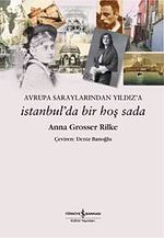 Avrupa Saraylarından Yıldız'a İstanbul'da Bir Hoş Sada