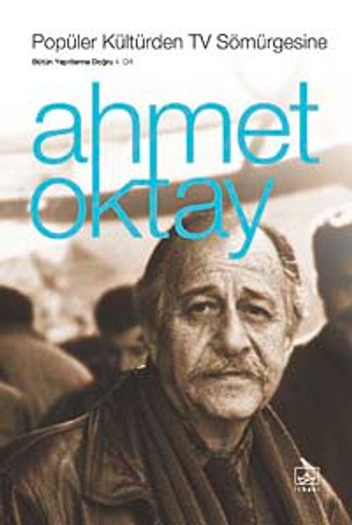Popüler Kültürden Tv Sömürgesine & Bütün Yapıtlarına Doğru Cilt-4