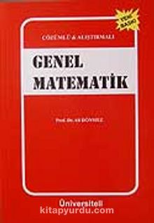 Çözümlü ve Alıştırmalı Genel Matematik - Prof. Dr. Ali Dönmez