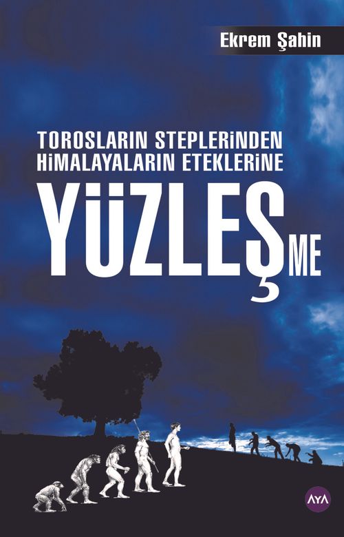 Yüzleşme & Torosların Steplerinden Himalayaların Eteklerine