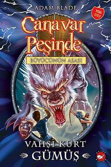 Canavar Peşinde 52 / Vahşi Kurt Gümüş