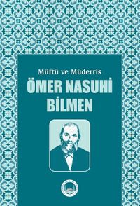 Müftü ve Müderris Ömer Nasuhi Bilmen Sempozyum Tebliğleri