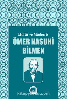 Müftü ve Müderris Ömer Nasuhi Bilmen Sempozyum Tebliğleri - Kamil Büyüker