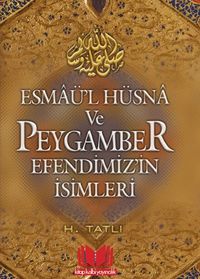 Esmaü'l Hüsna ve Peygamber Efendimizin İsimleri
