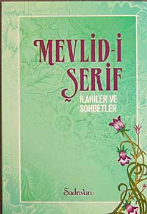 Mevlid-i Şerif & İlahiler ve Sohbetler