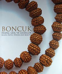 Boncuk: İnanç, Güç ve Güzellik & Beads: Faith, Power and Beauty