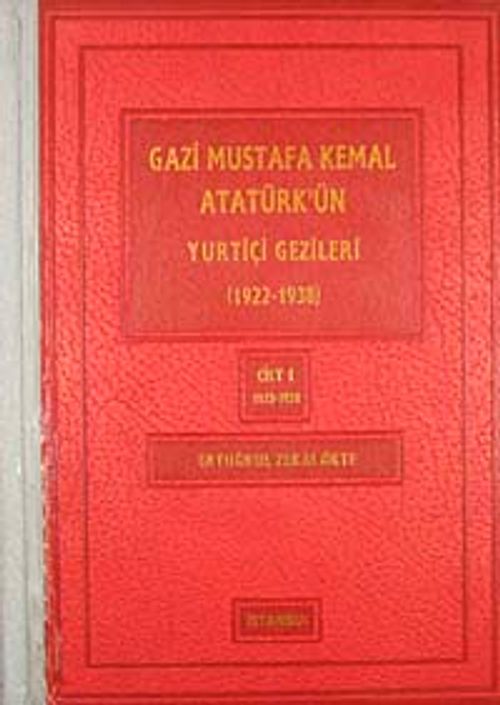 Gazi Mustafa Kemal Atatürk'ün Yurtiçi Gezileri (1922-1938)