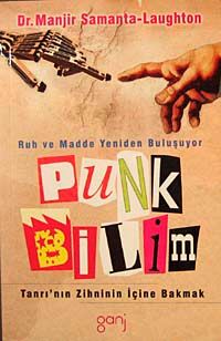 Punk Bilim & Ruh ve Madde Yeniden Buluşuyor