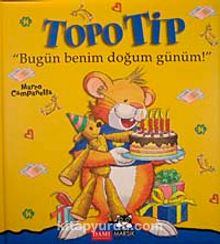 Topo Tip - Bugün Benim Doğum Günüm!