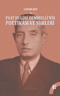 Fuat Hulusi Demirelli'nin Poetikasi ve Şiirleri  (2 Cilt Takım)