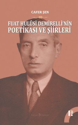 Fuat Hulusi Demirelli'nin Poetikasi ve Şiirleri  (2 Cilt Takım)
