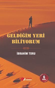 Geldiğim Yeri Biliyorum