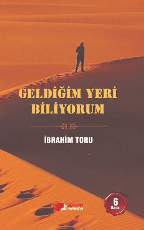 Geldiğim Yeri Biliyorum