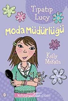 Tıpatıp Lucy - Moda Müdürlüğü - Kelly McKain