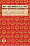 Koca Sekbanbaşı Risalesi & Avamın D&uuml;ş&uuml;ncelerinin Reddedilmesi