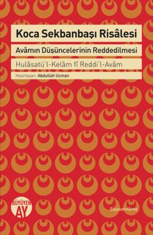 Koca Sekbanbaşı Risalesi & Avamın Düşüncelerinin Reddedilmesi