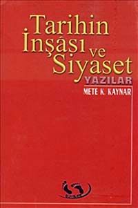 Tarihin İnşası ve Siyaset & Yazılar