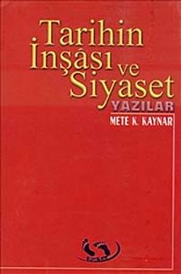 Tarihin İnşası ve Siyaset & Yazılar