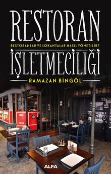 Restoran İşletmeciliği & Restoranlar ve Lokantalar Nasıl Yönetilir?