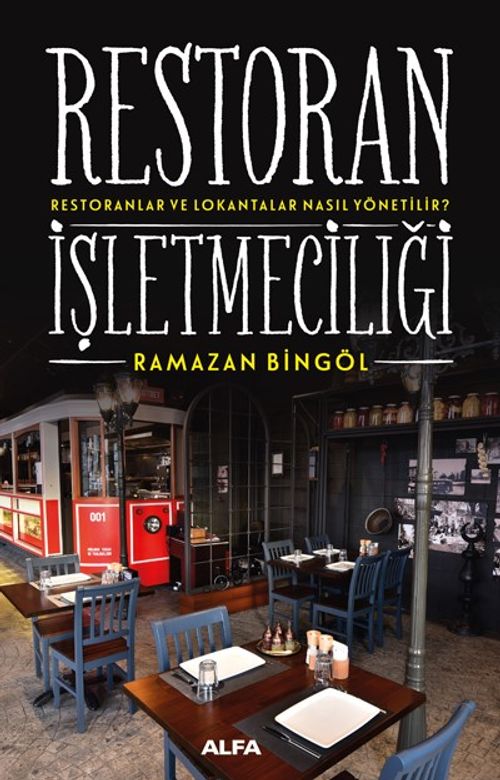 Restoran İşletmeciliği & Restoranlar ve Lokantalar Nasıl Yönetilir?