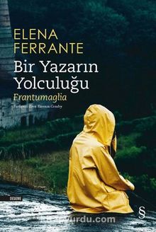 Bir Yazarın Yolculuğu - Elena Ferrante