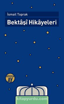 Bektaşi Hikayeleri - İsmail Toprak