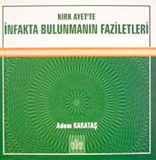 Kırk Ayet'te İnfakta Bulunmanın Faziletleri