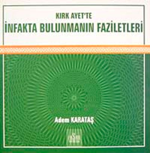 Kırk Ayet'te İnfakta Bulunmanın Faziletleri