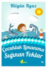 Çocukluk Limanıma Sığınan Foklar