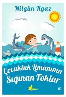 Çocukluk Limanıma Sığınan Foklar