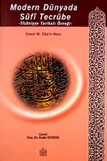 Modern Dünyada Sufi Tecrübe & Ticaniyye Tarikatı Örneği