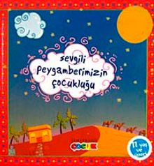 Sevgili Peygamberimizin Çocukluğu