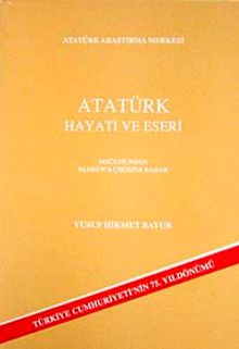 Atatürk Hayatı ve Eserleri & Doğumundan Samsun'a Çıkışına Kadar