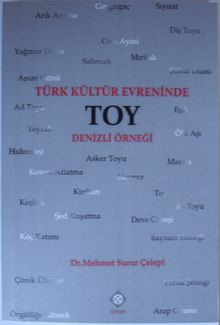 Türk Kültür Evreninde Toy & Denizli Örneği  