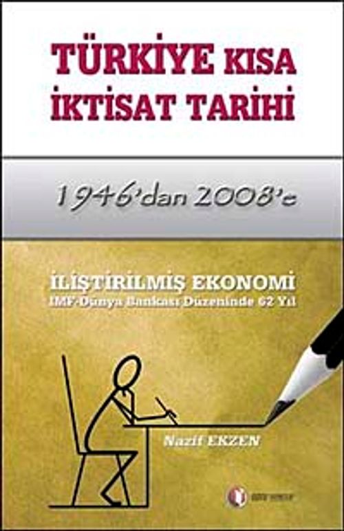 Türkiye Kısa İktisat Tarihi (1946'dan 2008'e)