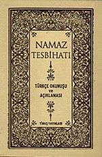 Namaz Tesbihatı & Türkçe Okunuşu ve Açıklaması