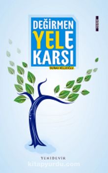 Değirmen Yele Karşı - Burak Kıllıoğlu