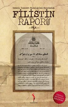 Osmanlı Dışişleri Nazırlığı'nın Hazırladığı Filistin Raporu