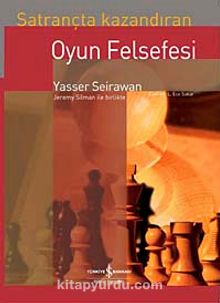 Satrançta Kazandıran Oyun Felsefesi - Yasser Seirawan