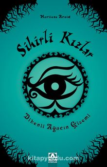 Sihirli Kızlar 3 / Dikenli Ağacın Gizemi - Marliese Arold