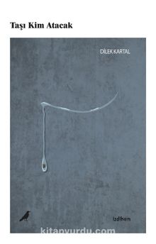 Taşı Kim Atacak - Dilek Kartal