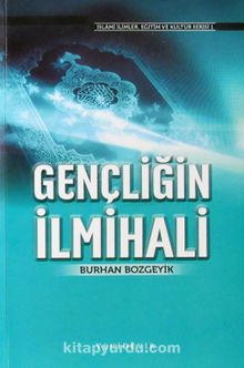 Gençliğin İlmihali - Burhan Bozgeyik