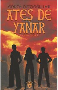 Ateş de Yanar / Yüzleşme Serisi 3