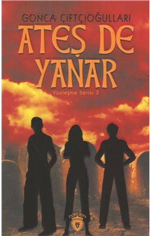 Ateş de Yanar / Yüzleşme Serisi 3