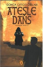 Ateşle Dans / Yüzleşme Serisi 2