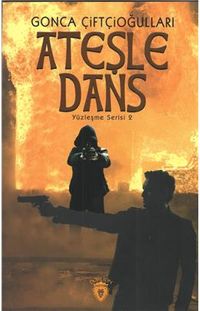 Ateşle Dans / Yüzleşme Serisi 2