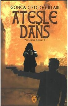 Ateşle Dans / Yüzleşme Serisi 2