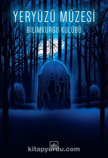 Yeryüzü Müzesi - Bilimkurgu Kulübü